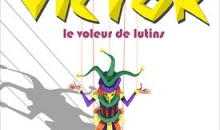 Marionnettes : victor, le voleur de lutins