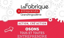 oser fabrique à entreprendre Angoulême ateliers gratuits création d'entreprise
